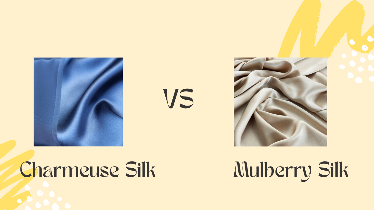 Charmeuse Silk vs mulberry silk