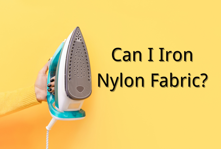Can You Iron Nylon Fabric? Nylon Fabric Ironing Guide