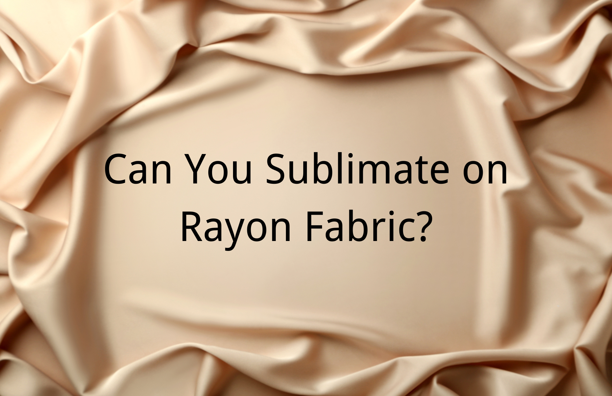 Can You Sublimate on Rayon Fabric? Tips on Rayon Sublimation