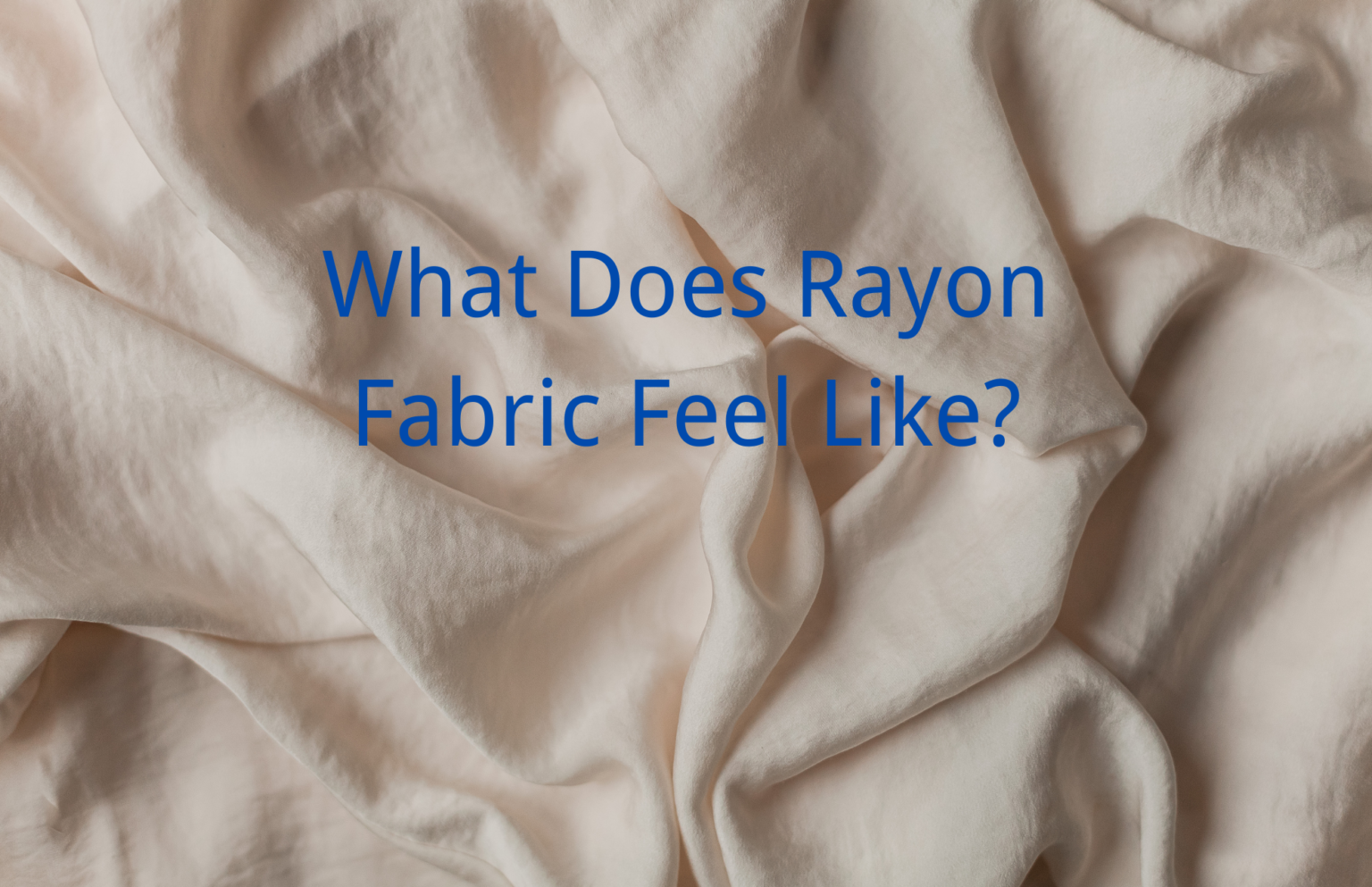 What Does Rayon Fabric Feel Like? the Feel of Rayon - Display Cloths