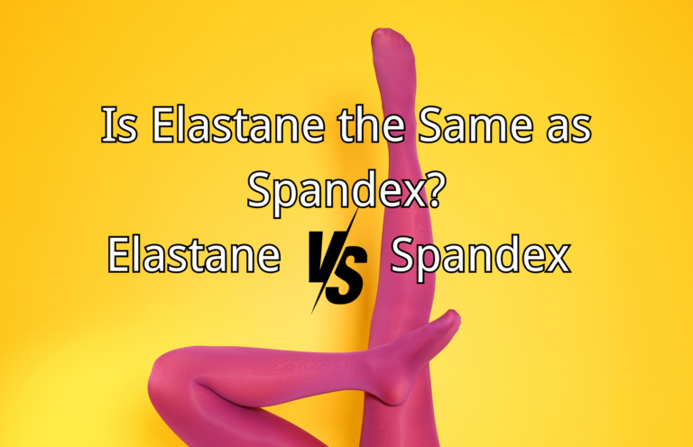 Is Elastane the Same as Spandex? Elastane VS Spandex